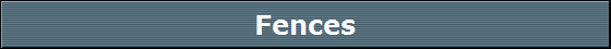 Fences
